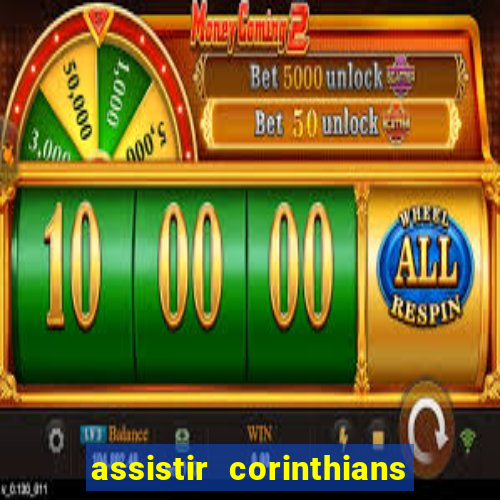 assistir corinthians multi canais